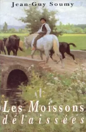 Couverture du produit · Les Moissons Délaissées Tome 1