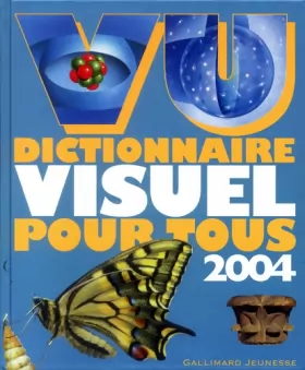 Couverture du produit · Vu 2004 : Dictionnaire visuel pour tous