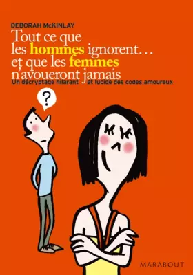 Couverture du produit · Tout ce que les hommes ignorent...et que les femmes n'avoueront jamais