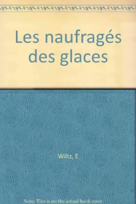 Couverture du produit · Les naufragés des glaces