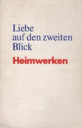 Couverture du produit · Liebe auf den zweiten Blick... Heimwerken
