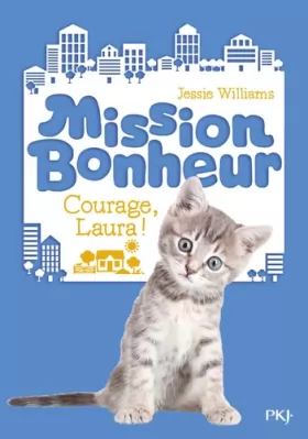Couverture du produit · Mission Bonheur - tome 05 : Courage, Laura ! (5)