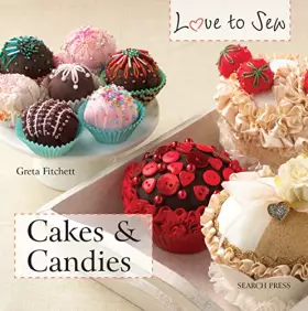 Couverture du produit · Love to Sew: Cakes & Candies
