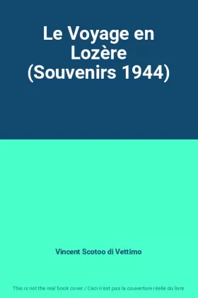 Couverture du produit · Le Voyage en Lozère (Souvenirs 1944)