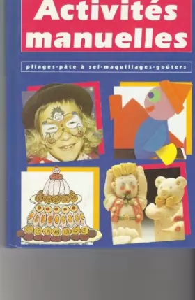 Couverture du produit · Activités manuelles, pliage - pâte à sel - maquillage - goûters.