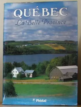 Couverture du produit · Quebec: La Belle Province (Phidal)