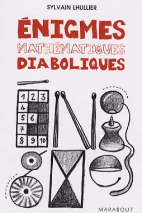 Couverture du produit · Enigmes mathématiques diaboliques : 65 Enigmes pour faire travailler sa tête !