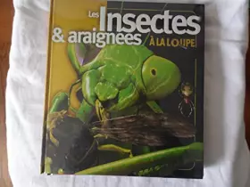 Couverture du produit · les insectes et araignées à la loupe