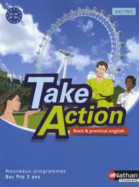 Couverture du produit · Take Action - Anglais Bac Pro 3 ans A2 &gt B1+