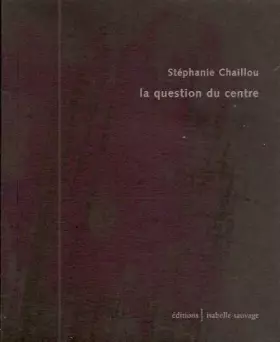 Couverture du produit · La Question du Centre