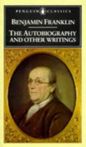 Couverture du produit · Benjamin Franklin: The Autobiography and Other Writings (Penguin Classics)