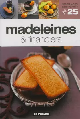 Couverture du produit · MADELEINES & FINANCIERS - VOLUME 25