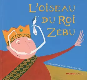 Couverture du produit · L'OISEAU DU ROI ZEBU
