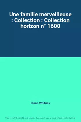 Couverture du produit · Une famille merveilleuse : Collection : Collection horizon n° 1600