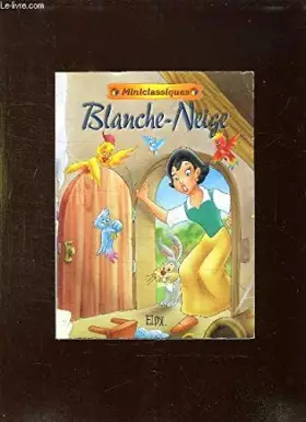 Couverture du produit · Blanche-Neige (Miniclassiques)