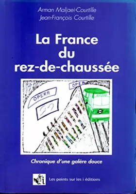 Couverture du produit · La France du rez-de-chaussée : Chronique d'une galère douce [Broché]