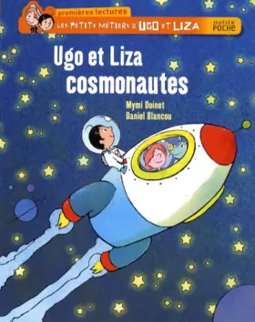 Couverture du produit · Les petits métiers d'Ugo et Liza : Ugo et Liza cosmonautes