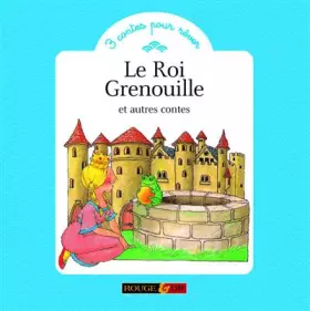 Couverture du produit · Le Roi Grenouille et autres contes