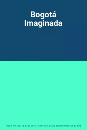 Couverture du produit · Bogotá Imaginada