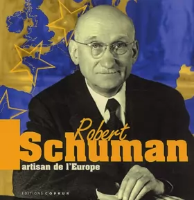 Couverture du produit · Robert schuman : artisan de l'europe