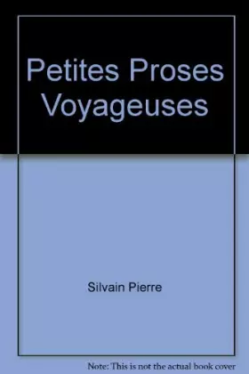 Couverture du produit · Petites proses voyageuses