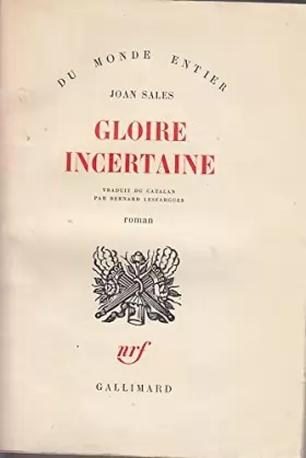 Couverture du produit · Joan Sales. Gloire incertaine : EIncerta gloriae. Traduit du catalan par Bernard Lesfargues