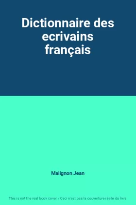 Couverture du produit · Dictionnaire des ecrivains français
