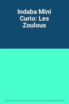 Couverture du produit · Indaba Mini Curio: Les Zoulous