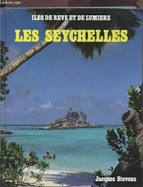 Couverture du produit · ILES DE REVE ET DE LUMIERE - LES SEYCHELLES.