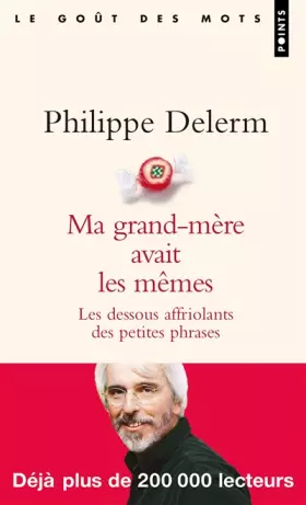 Couverture du produit · Ma grand-mère avait les mêmes : Les dessous affriolants des petites phrases