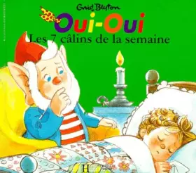 Couverture du produit · Oui-Oui, les 7 câlins de la semaine, numéro 1