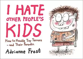 Couverture du produit · I Hate Other People's Kids