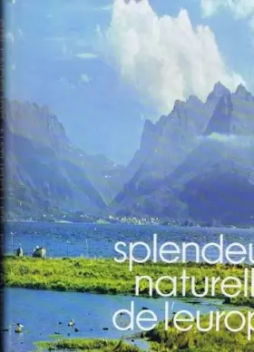 Couverture du produit · SPLENDEURS NATURELLES DE L EUROPE