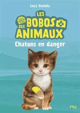 Couverture du produit · Les bobos des animaux - tome 01 : Chatons en danger (01)