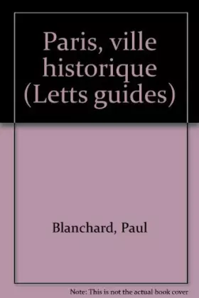 Couverture du produit · Paris, ville historique (Letts guides)