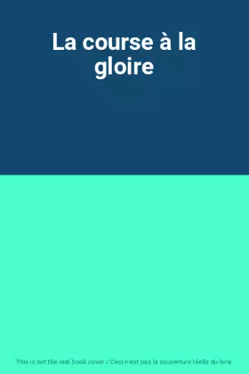 Couverture du produit · La course à la gloire
