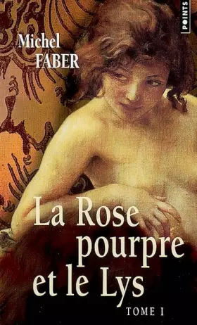 Couverture du produit · La Rose pourpre et le Lys, Tome 1 :