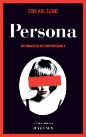 Couverture du produit · Les visages de Victoria Bergman, Tome 1 : Persona