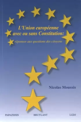 Couverture du produit · L'UNION EUROPÉENNE AVEC OU SANS CONSTITUTION : RÉPONSES AUX QUESTIONS DES CITOYE