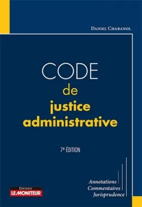 Couverture du produit · Code de justice administrative: Annotations commentaires jurisprudence
