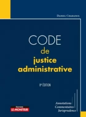 Couverture du produit · Code de justice administrative: Annotations - Commentaires - Jurisprudence