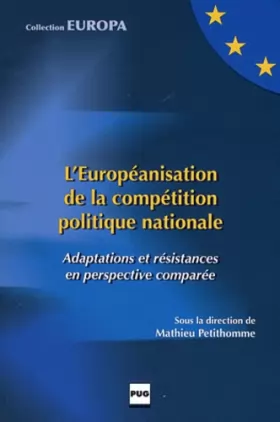 Couverture du produit · EUROPEANISATION DE LA COMPETITION POLITIQUE NATIONALE (L')
