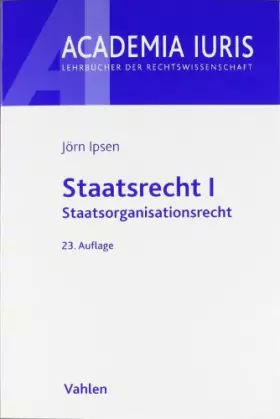 Couverture du produit · Staatsrecht I: Staatsorganisationsrecht