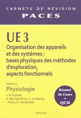 Couverture du produit · UE 3 Organisation des appareils et des systèmes : bases physiques des méthodes d'exploration, aspects fonctionnels : Volume 2,