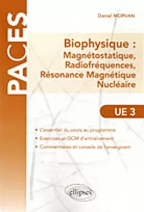 Couverture du produit · Biophysique Magnétostatique Ondes Électromagnetiques Résonance Magnétique Nucléaire UE 3
