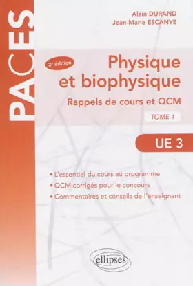 Couverture du produit · Physique et Biophysique Rappels de Cours et QCM UE3 Tome 1