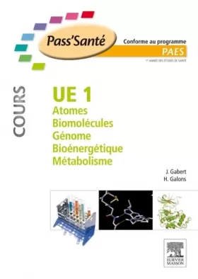 Couverture du produit · UE 1 - Atomes - Biomolécules - Génome - Bioénergétique - Métabolisme