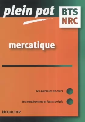 Couverture du produit · Mercatique, négociation et relation client, BTS NRC (Ancienne Edition)