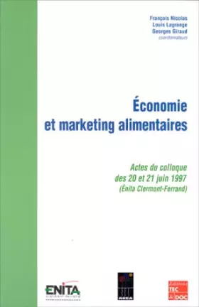 Couverture du produit · Économie et marketing alimentaires : Actes du colloque des 20 et 21 juin 1997