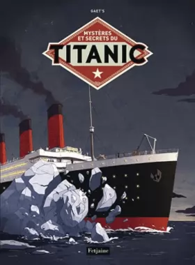 Couverture du produit · Mystères et secrets du Titanic